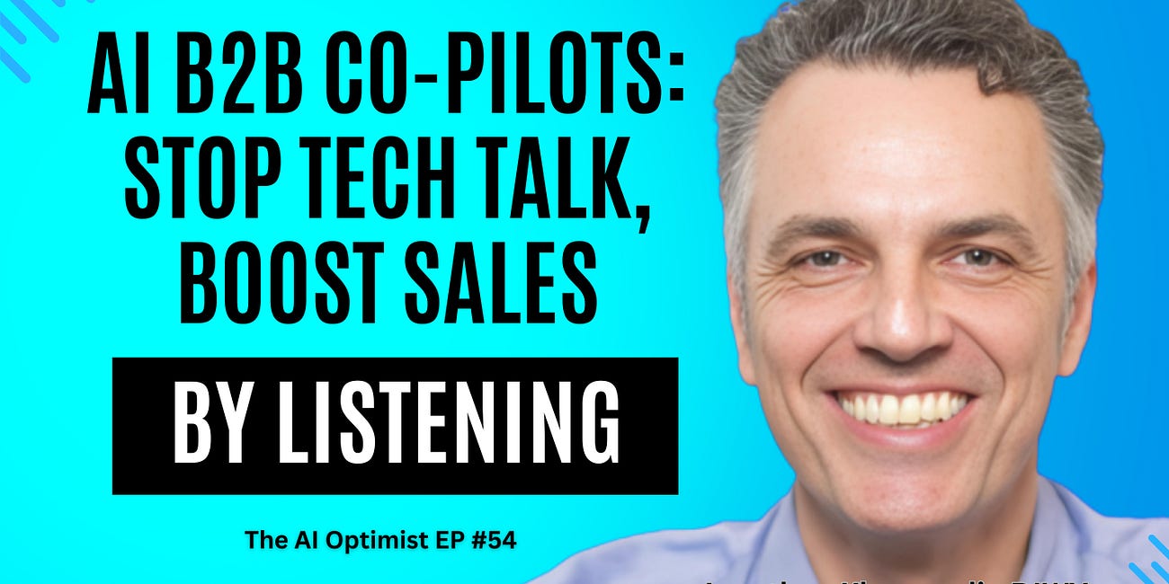 AI B2B Co-Pilots: Stop Tech Talk, Boost Sales by Listening