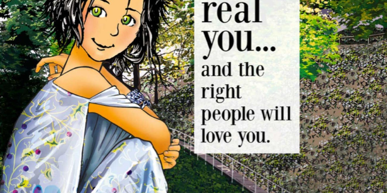 Be the Real You and the Right People Will Love You
