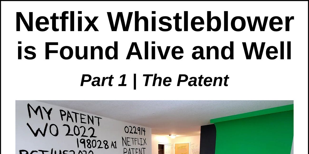 Netflix Whistleblower is Found Alive and Well | Part 1 - The Patent