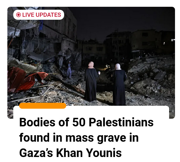 Palestinians and their children are being murdered in every hour openly and secretly- mass grave after mass grave have been found 