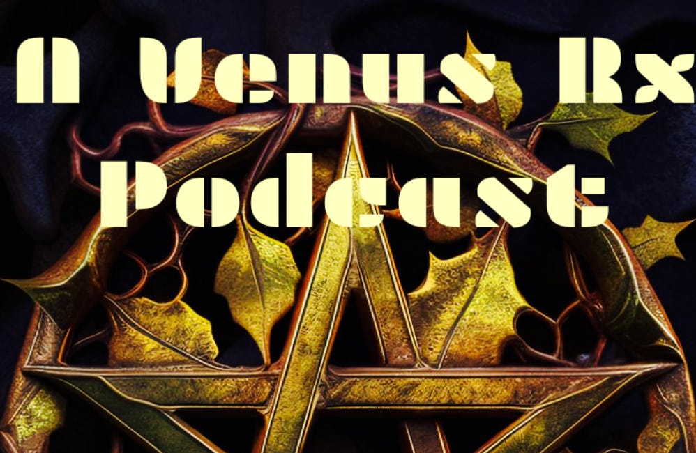 A Venus Rx podcast "Leo edition"