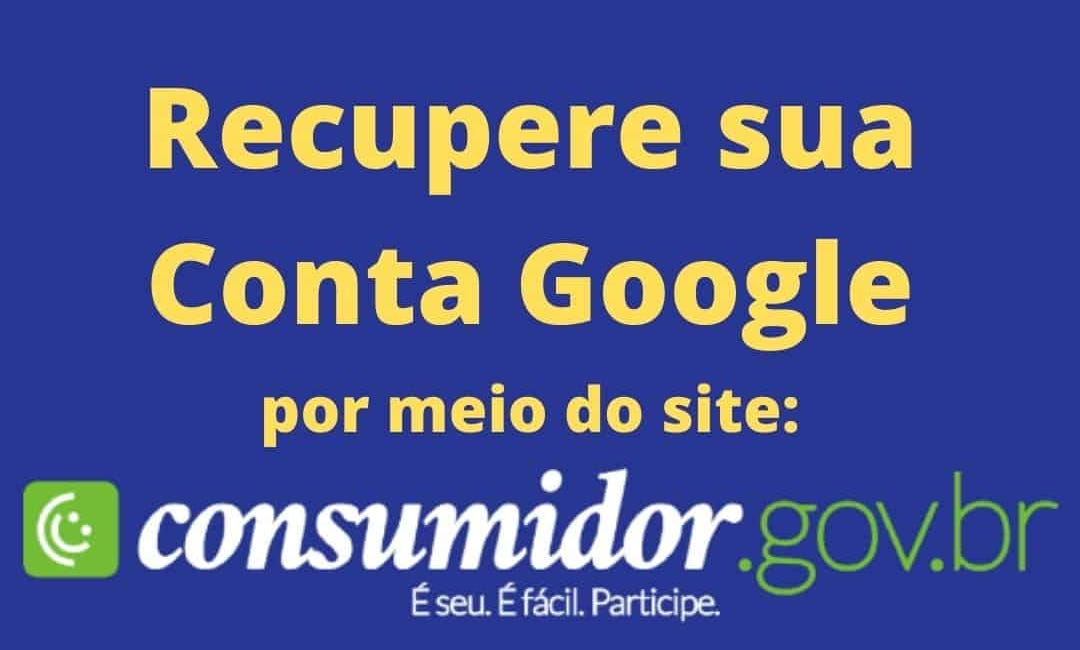 Recupere sua conta do Google por meio do PROCON