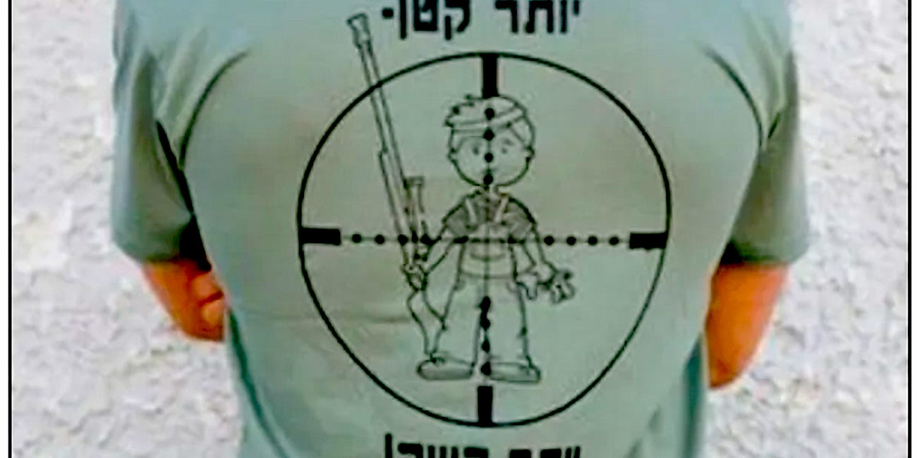 "The Smaller They Are-The Harder It Is", says 2009 Israeli Military T-shirt showing a child in a rifle sight