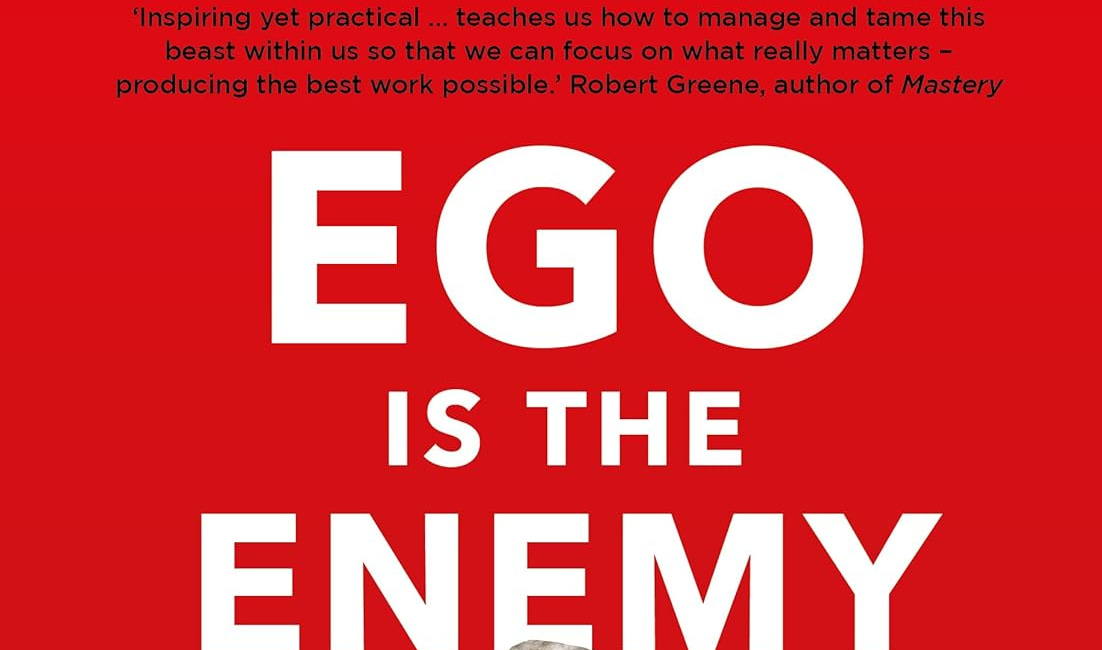 Books I Like in 2 Minutes: Ego is the Enemy by Ryan Holiday