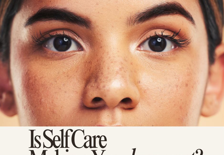 Is Self Care Making You Burn Out?