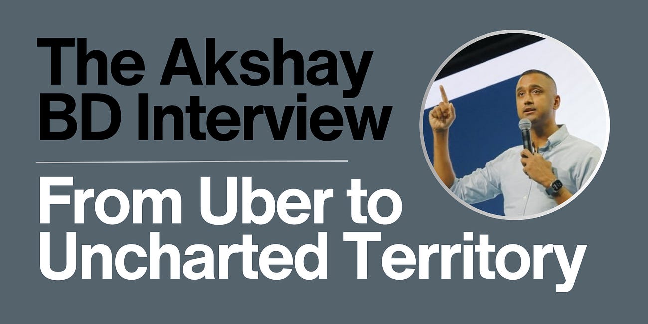 The Akshay BD Interview: From Uber to Uncharted Territory