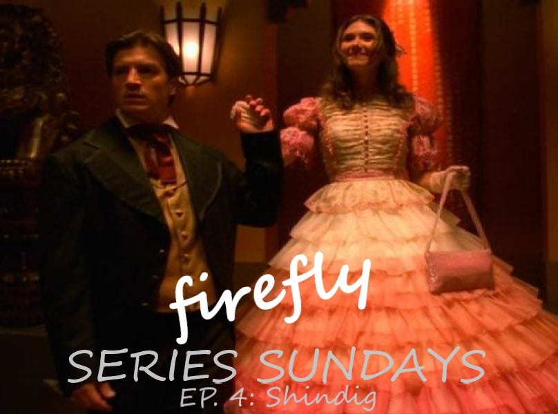 Series Sundays: Firefly Episode 4 Shindig