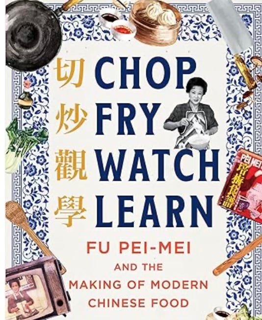 Michelle T. King | Chop Fry Watch Learn: Fu Pei-mei and the Making of Modern Chinese Food 