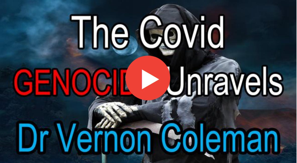Dr. Vernon Coleman: The Covid Genocide Unravels