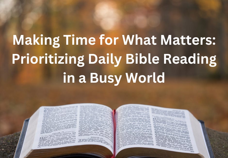 ANNOUNCING: Making Time for What Matters: Prioritizing Daily Bible Reading in a Busy World