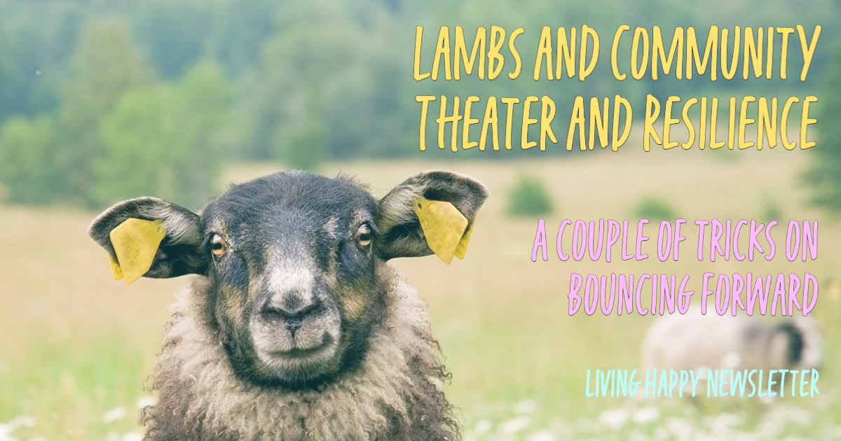 Lambs and Community Theater and Resilience