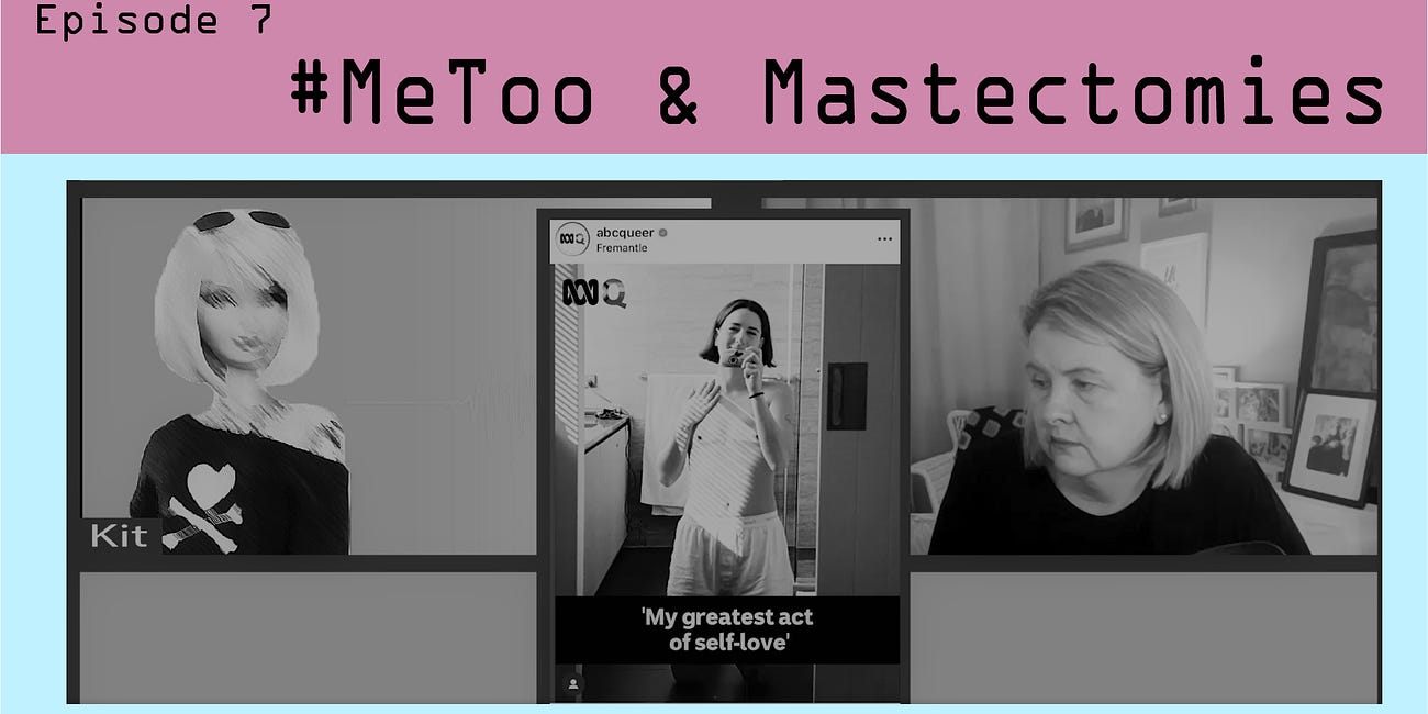 Episode 7: #MeToo & Mastectomies