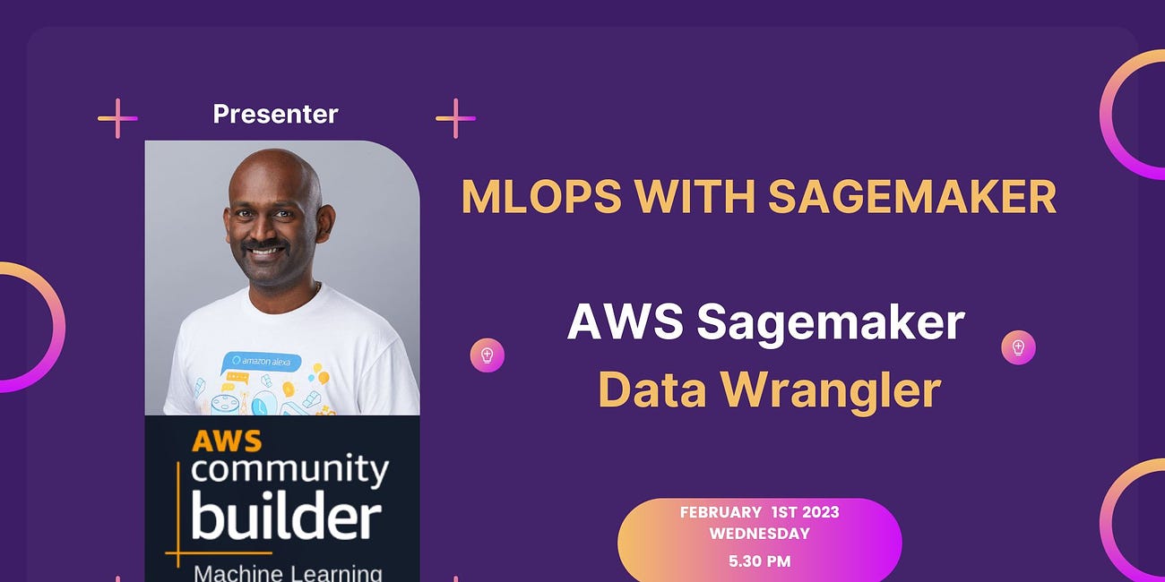 MLOps using AWS Sagemaker Session Slides - Session 3 - DataWrangler and Feature Store