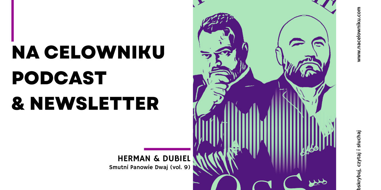 #105 Herman & Dubiel - Smutni Panowie Dwaj (vol. 10)