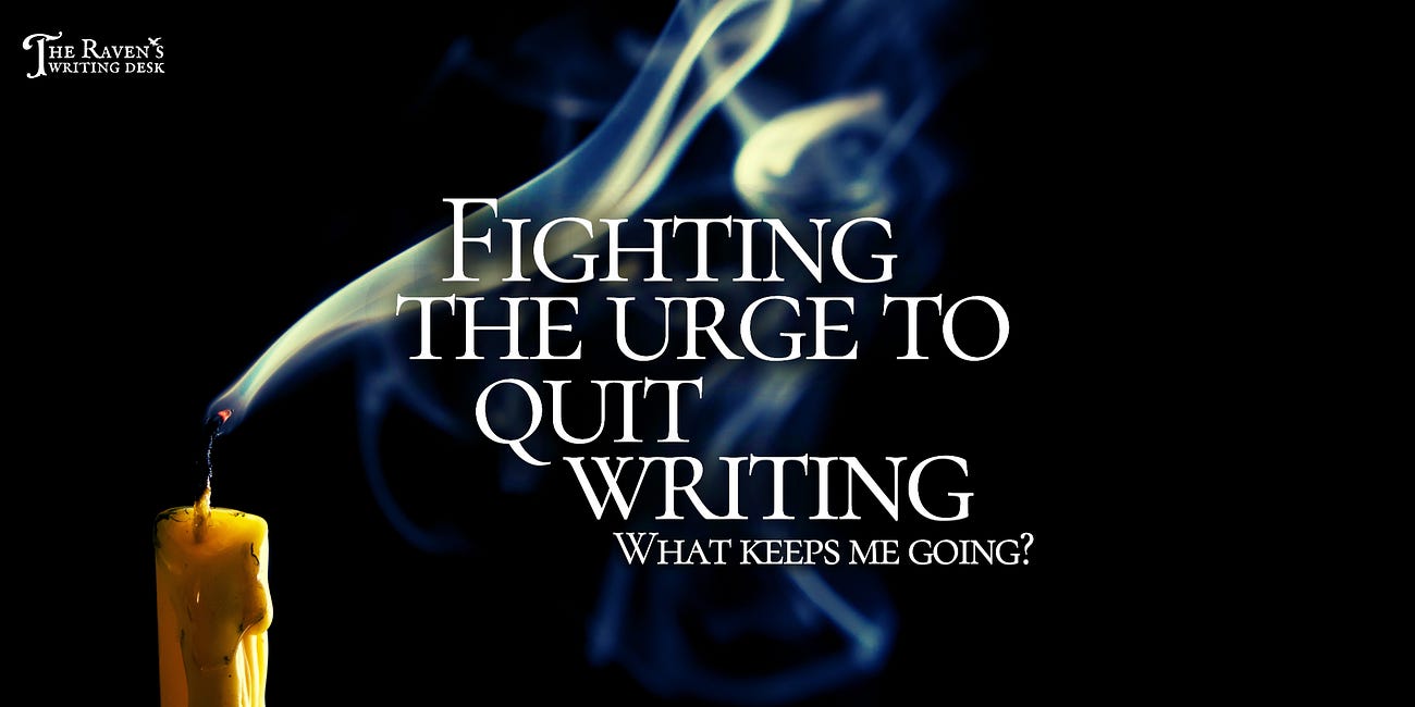 Fighting the Urge to Quit Writing