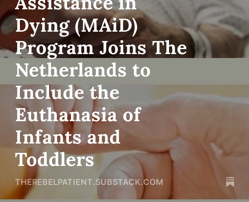 Canada's Medical Assistance in Dying (MAiD) Program Joins The Netherlands to Include the Euthanasia of Infants and Toddlers 