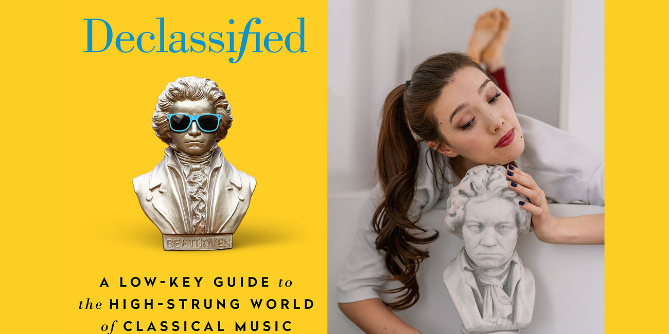 Declassified: A Low-Key Guide to the High-Strung World of Classical Music, by Arianna Warsaw-Fan Rauch