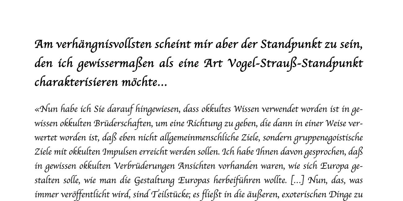 Am verhängnisvollsten scheint mir aber der Standpunkt zu sein, den ich gewissermaßen als eine Art Vogel-Strauß-Standpunkt charakterisieren möchte… 