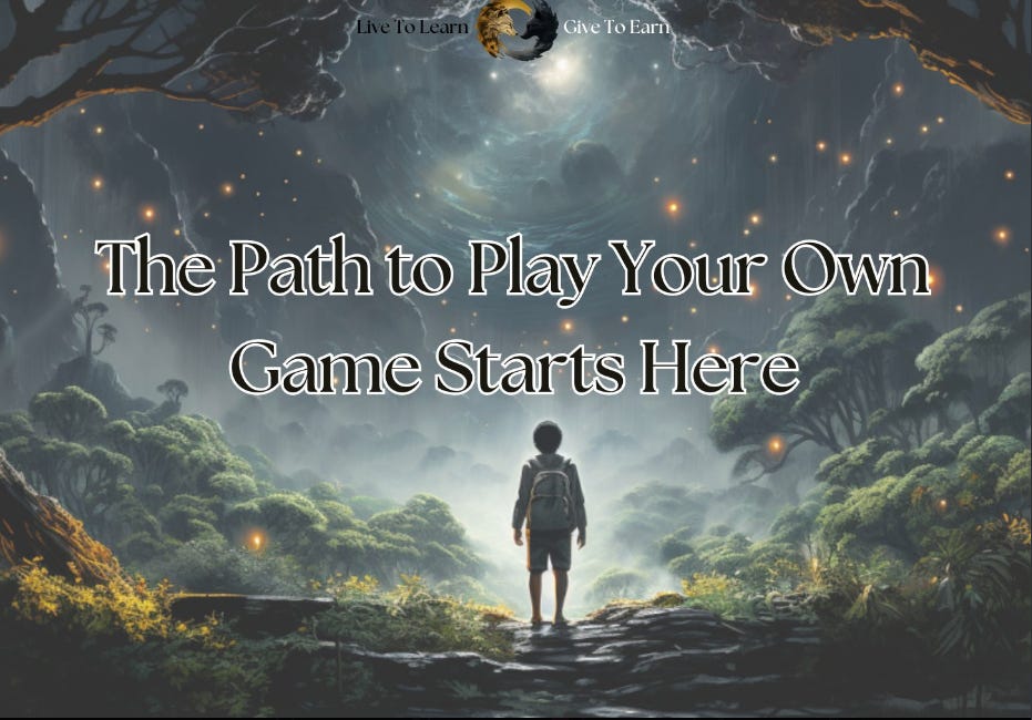 The Path to Playing Your Own Game Starts Here