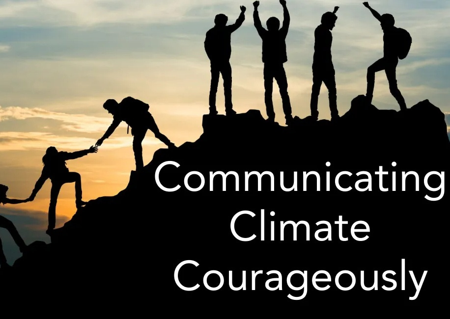 6 Frameworks for Communicating Climate Courageously