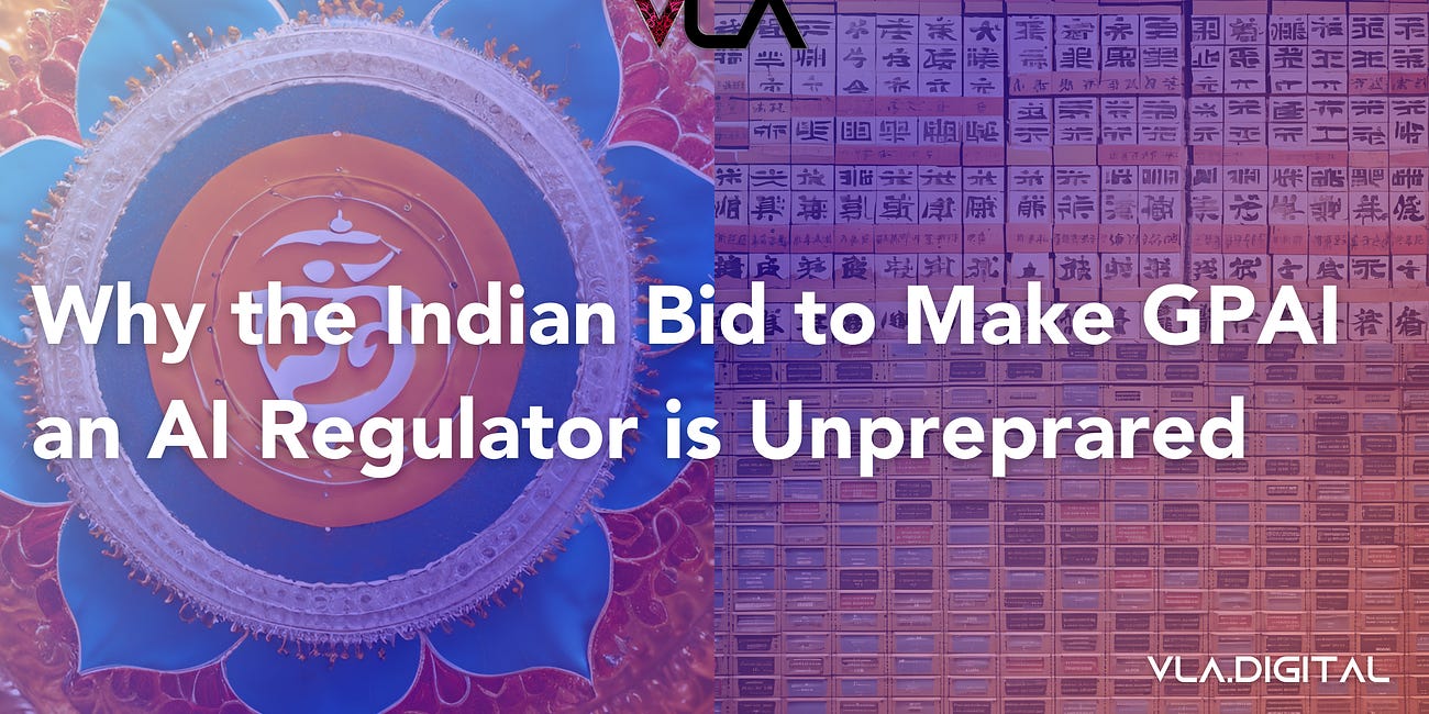 Why the Indian Bid to Make GPAI an AI Regulator is Unpreprared