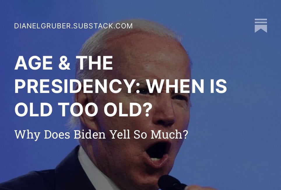 AGE & THE PRESIDENCY: WHEN IS OLD TOO OLD?