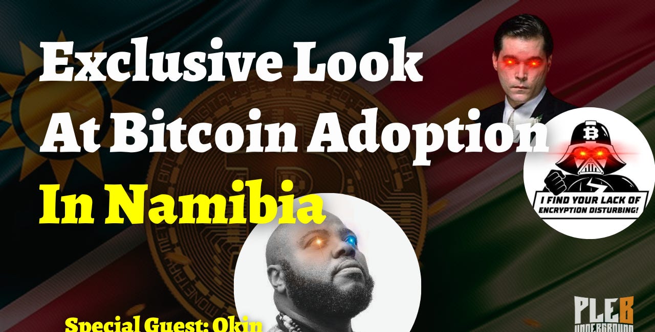 An Exclusive Look At Bitcoin In Namibia | Guest: Okin | EP 57