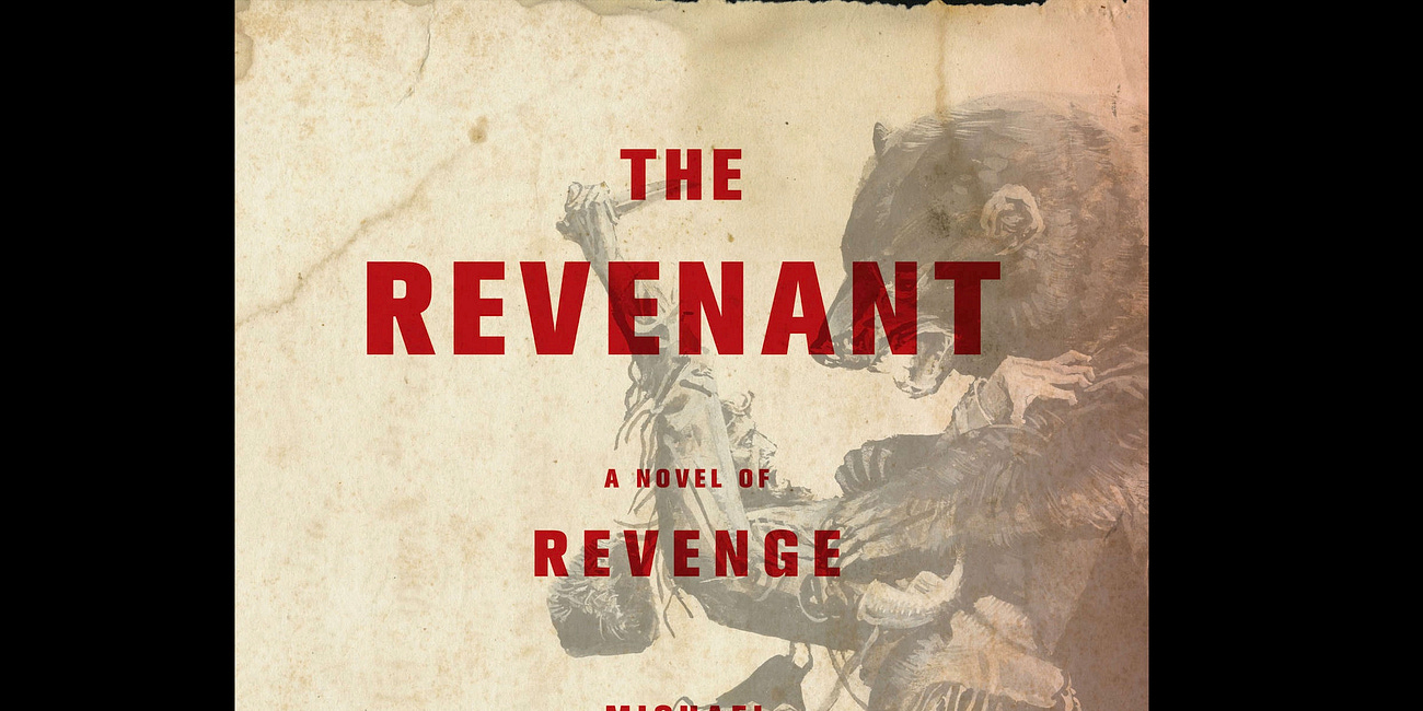 The Revenant: A Novel of Revenge by Michael Punke