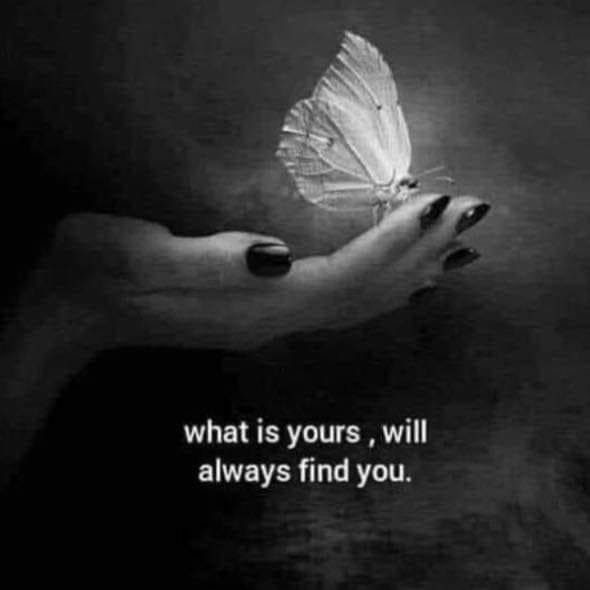 What Is Yours Will Always Find You