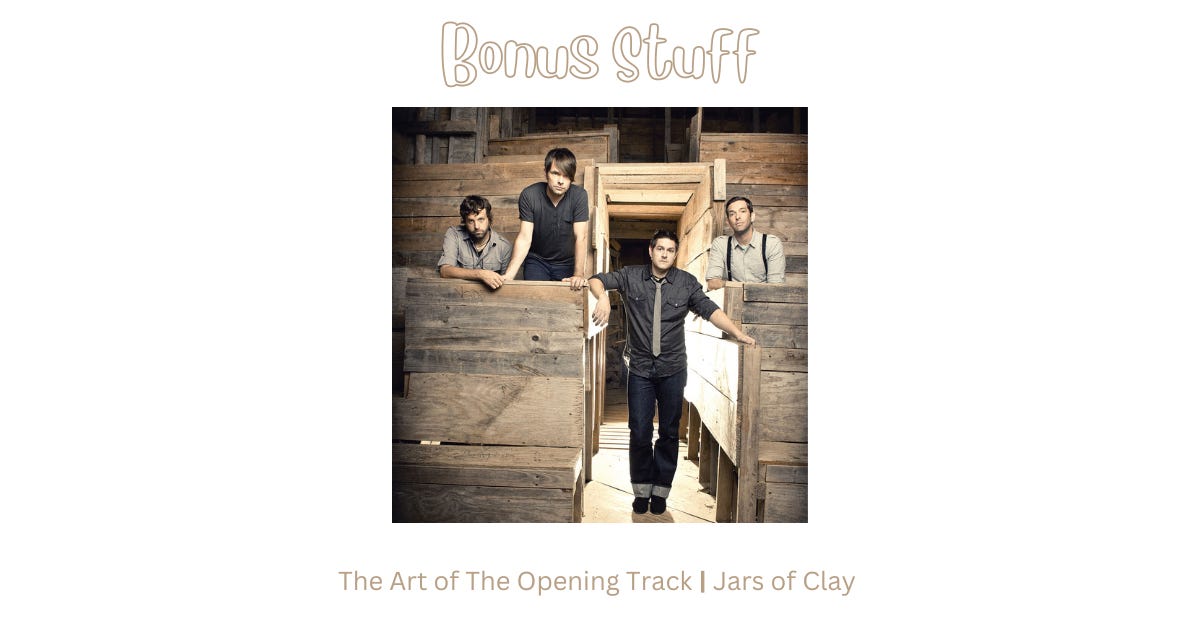 10 - Bonus Stuff: The Art of The Opening Track | Jars of Clay 
