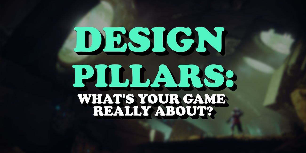 Design Pillars: What's Your Game Really About?