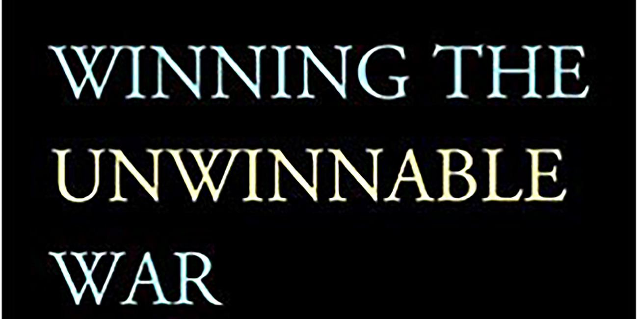 An Unwinnable War?