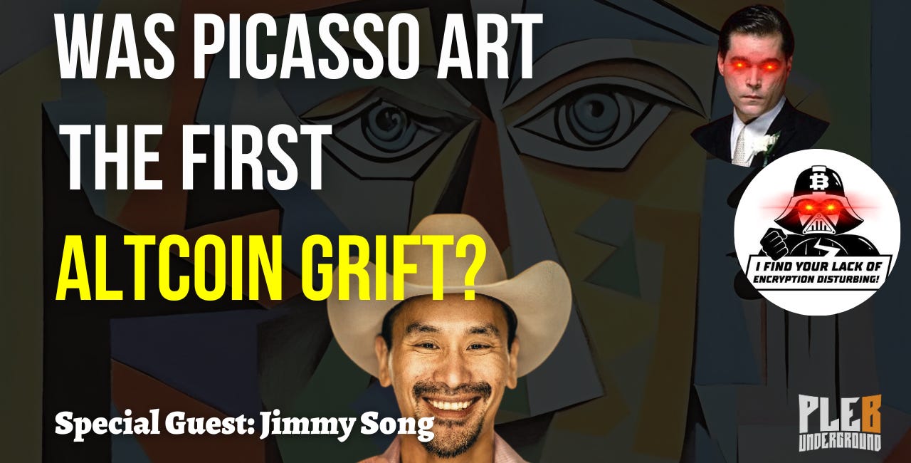 Was Picasso Art The First Altcoin Grift? | Guest: Jimmy Song | EP 67