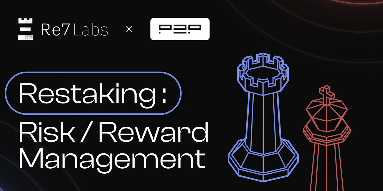 Restaking: Risk / Reward Management