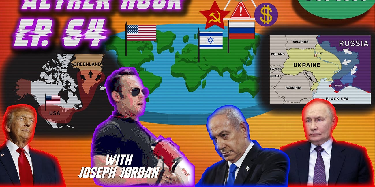WWIII, Multipolarity, ZOG Control, Nationalist Economics, & MORE w/ Joseph Jordan! Aether Hour Ep. 64