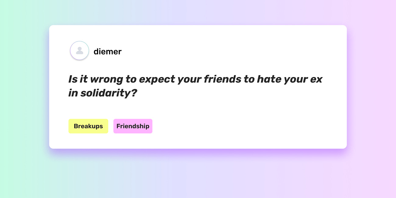 Should my friends hate my ex?