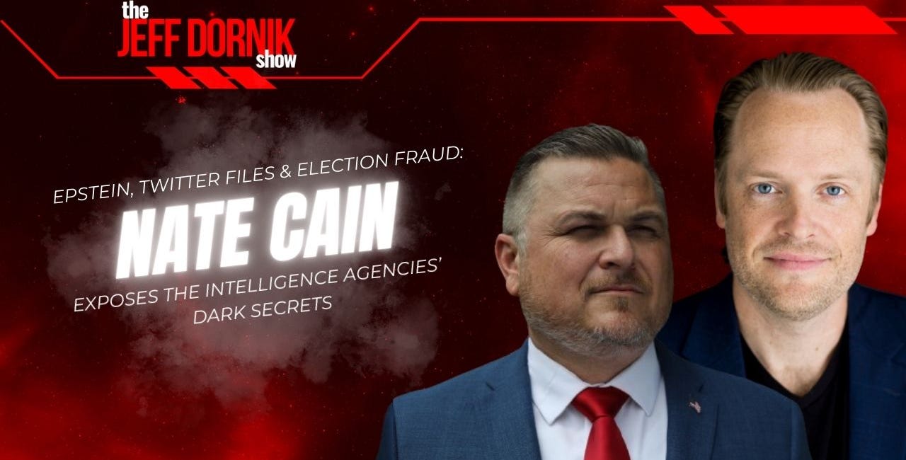 Epstein, Twitter Files & Election Fraud: Nate Cain Exposes the Intelligence Agencies' Dark Secrets