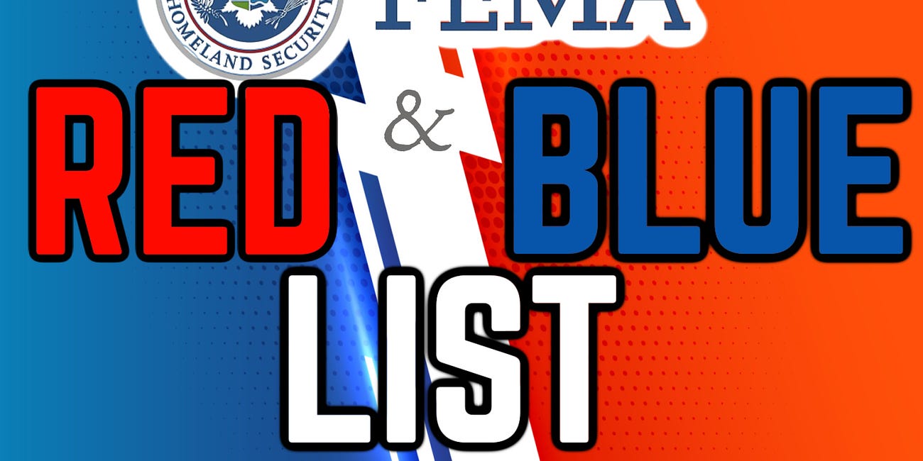 FEMA Red & Blue LIST: We're All on It, According to Insiders 