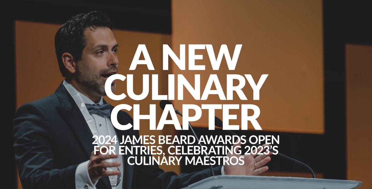 A New Culinary Chapter: 2024 James Beard Awards Open for Entries, Celebrating 2023’s Culinary Maestros