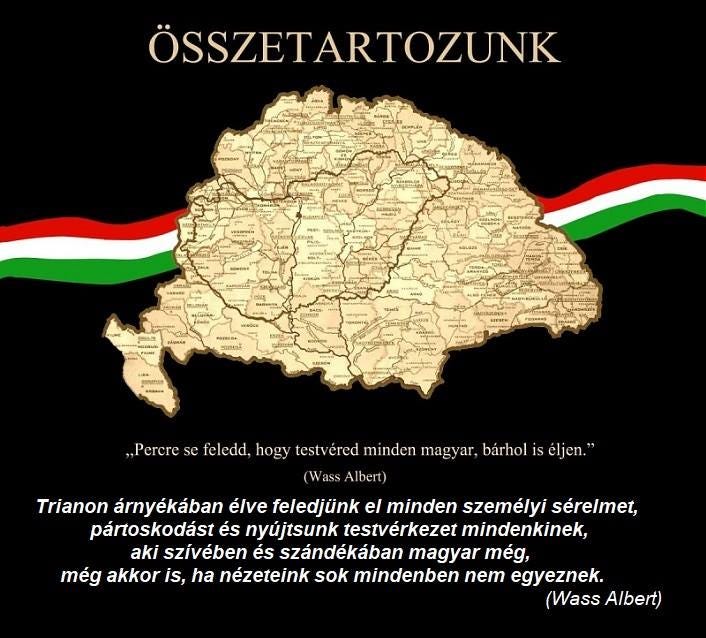 "Trianon árnyékában élve feledjünk el minden személyi sérelmet, pártoskodást és nyújtsunk testvérkezet mindenkinek, aki szívében és szándékában magyar..."