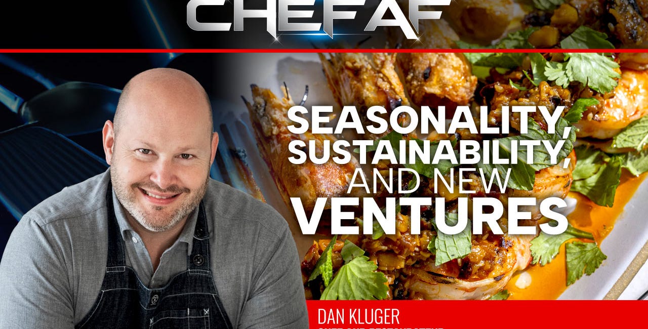 Dan Kluger: Seasonality, Sustainability, New Ventures and New York's Culinary Scene