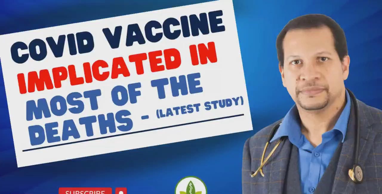 Covid Vaccine Implicated in Most of the Deaths! 