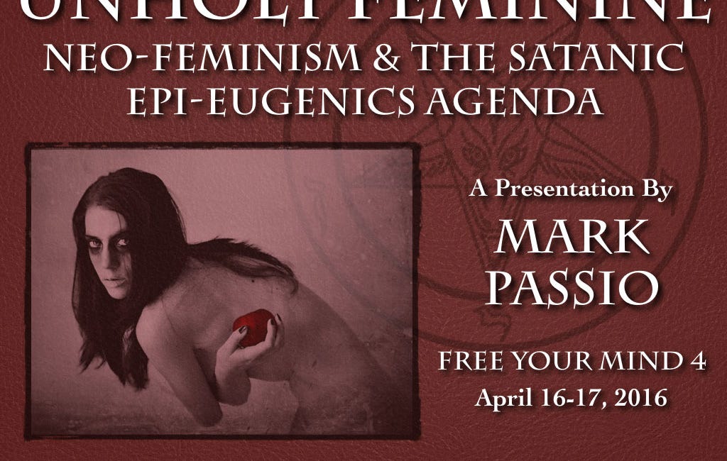The unholy feminine, Neo-feminism & the Satanic epi-eugenics agenda part 1