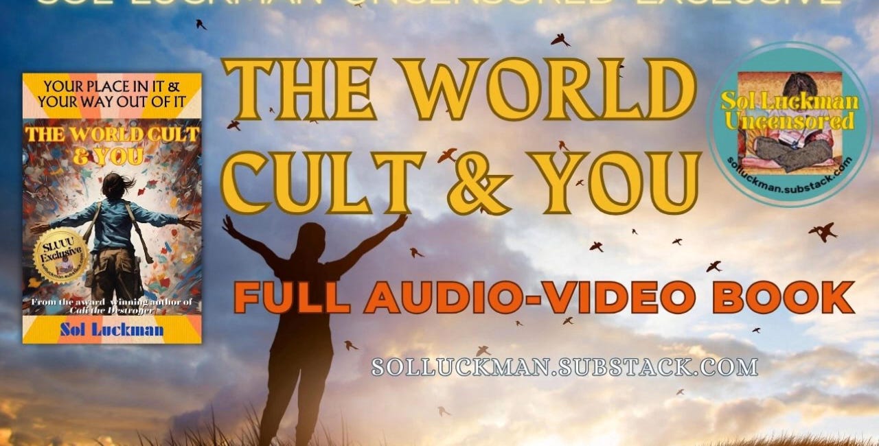 🫢 The Full EXCLUSIVE “Documentary” Audiobook of THE WORLD CULT & YOU Is Now on Substack