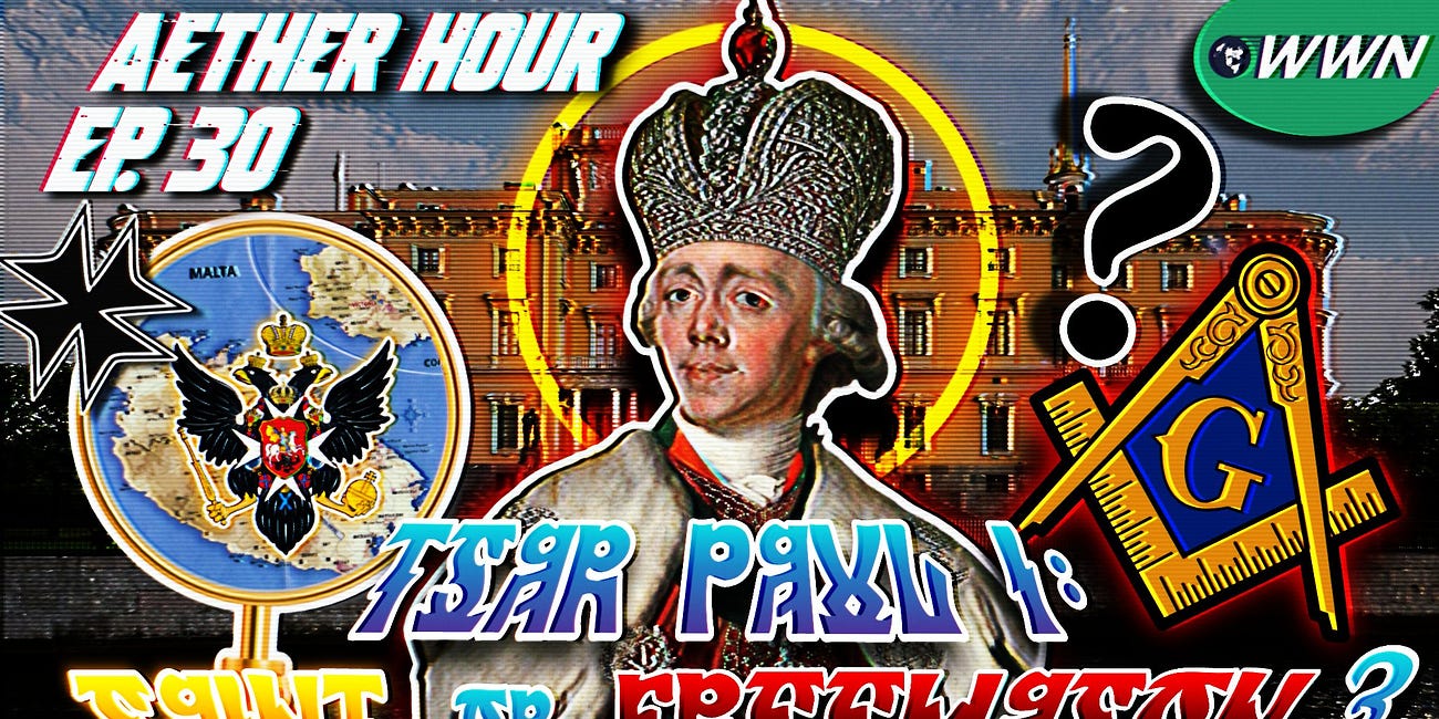 Tsar Paul I: Orthodox Saint or Freemason?