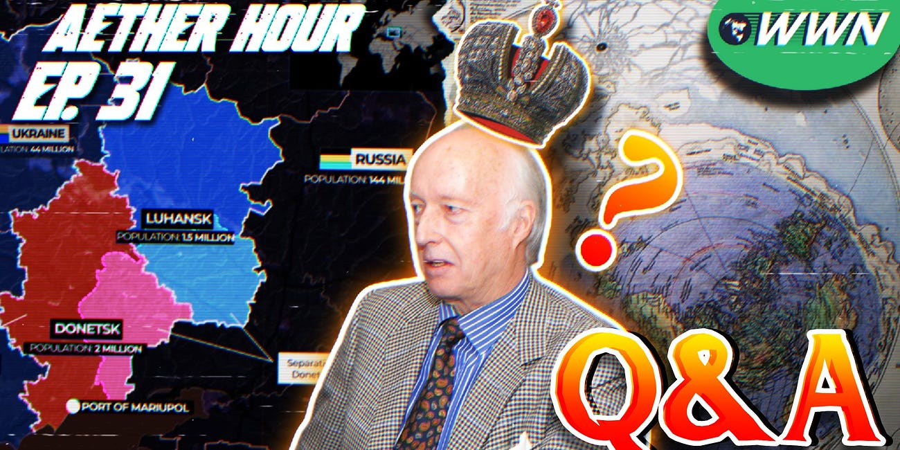 Q&A #3: DPR Oligarchs, Living Romanov Heirs, Cosmology, Prophecies, & MORE!