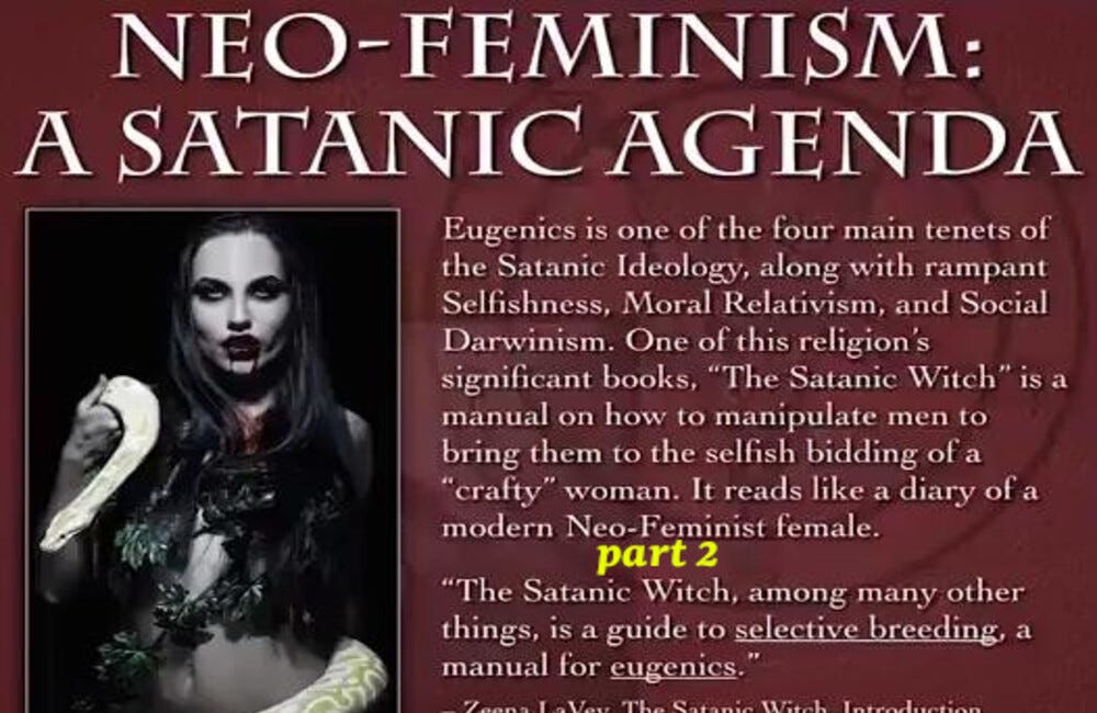 The Unholy Feminine - Neo-Feminism & The Satanic Epi-Eugenics Agenda - Part 2 of 2