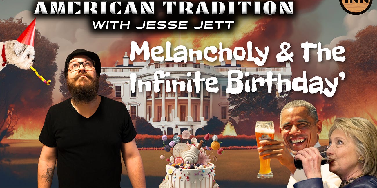 Melancholy & The Infinite Birthday | American Tradition w/ Jesse Jett #37
