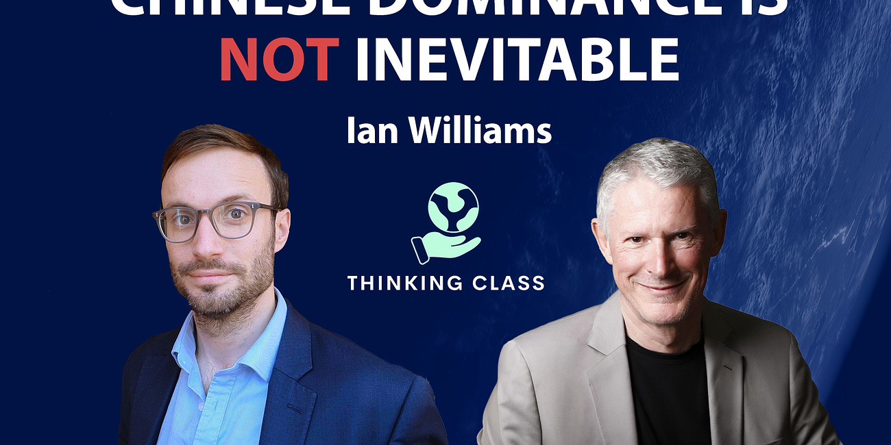 #019 - Ian Williams: Chinese Dominance Is Far From Certain