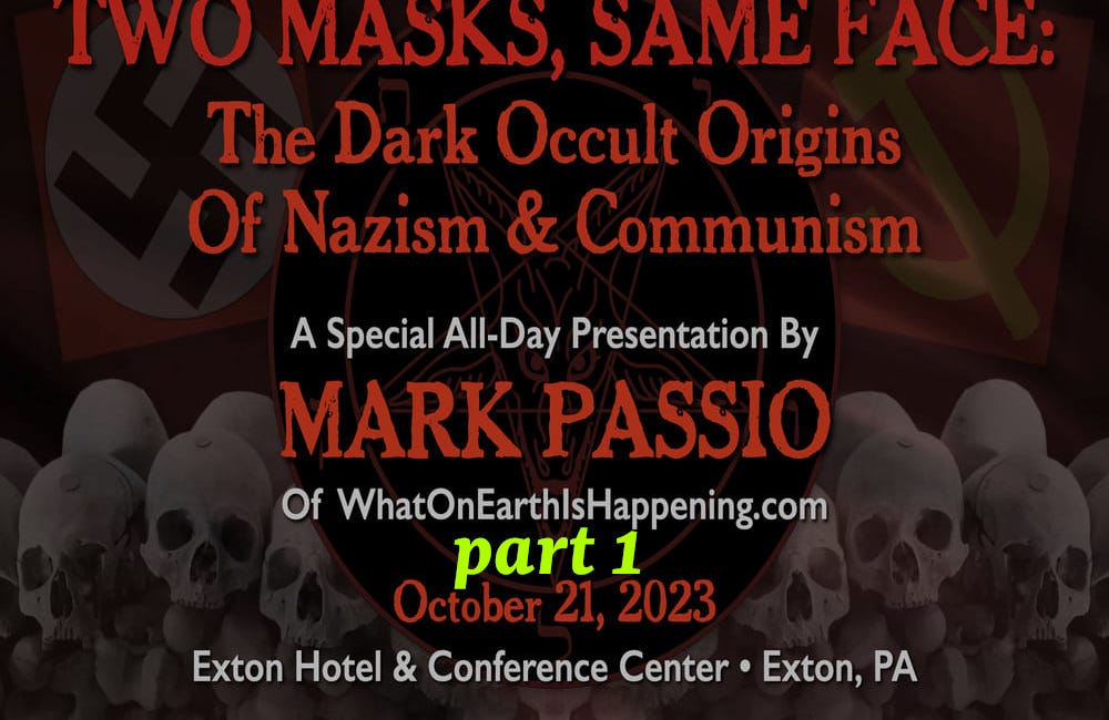 Two Masks, same Face: The dark occult origins of Nazism & Communism (part 1)